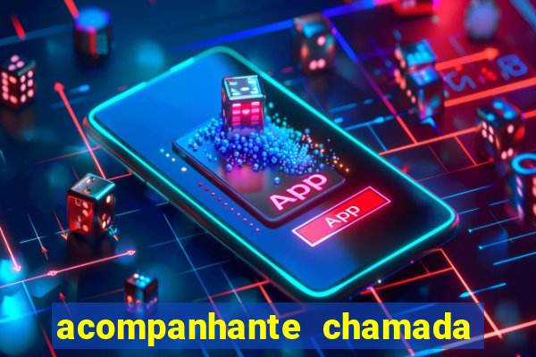 acompanhante chamada de video